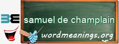 WordMeaning blackboard for samuel de champlain